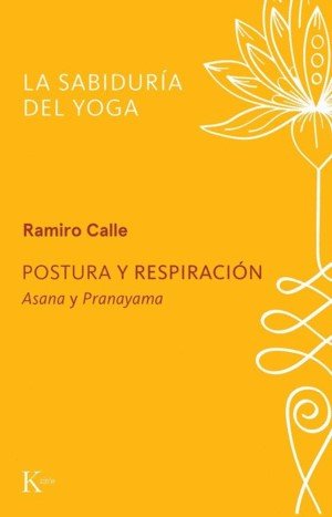 Libro: Postura y respiración. Asana y pranayama | Autor: Ramiro Calle | Isbn: 9788411213370
