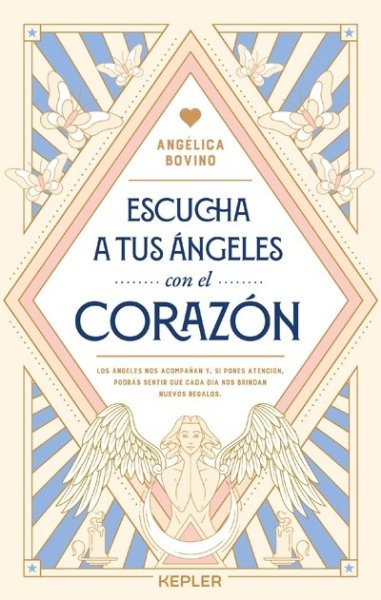 Libro: Escucha a tus ángeles con el corazón | Autor: Angélica Bovino Vallet | Isbn: 9788419656001