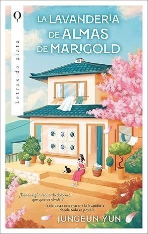 Libro: La lavandería de almas de marigold | Autor: Jungeun Yun | Isbn: 9788492919796
