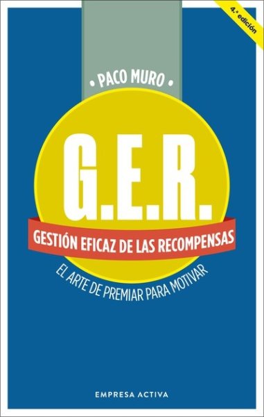 Libro: Ger Gestión eficaz de las recompensas | Autor: Paco Muro | Isbn: 9788418308031