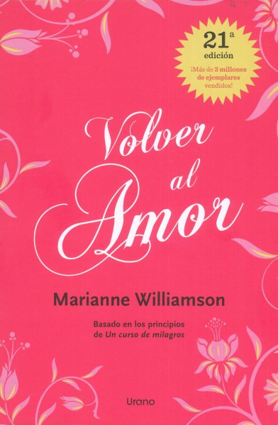 Libro: Volver al amor | Autor: Marianne Williamson | Isbn: 9788479538002