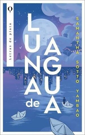 Libro: Luna De Agua | Autor: Samantha Sotto Yambao | Isbn: 9788492919833