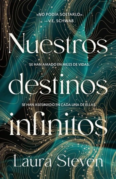 Libro: Nuestros destinos infinitos | Autor: Laura Steven | Isbn: 9788410085466