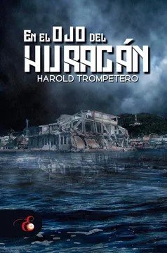 Libro: En el ojo del huracán | Autor: Harold Trompetero | Isbn: 9786289628913