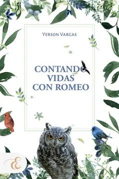 Libro: Contando vidas con Romeo | Autor: Yerson Vargas | Isbn: 9789585361478