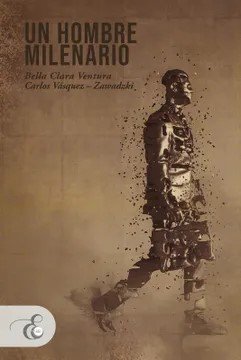 Libro: Un hombre milenario | Autor: Autores Varios | Isbn: 9786289508307
