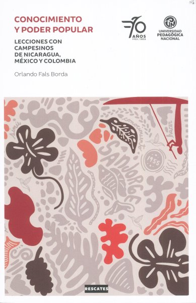 Libro: Conocimiento y poder popular | Autor: Orlando Fals Borda | Isbn: 9786287760998