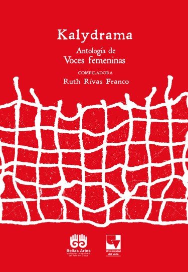 Libro: Kalydrama. Antología de Voces femeninas | Autor: Autores Varios | Isbn: 9789585073012