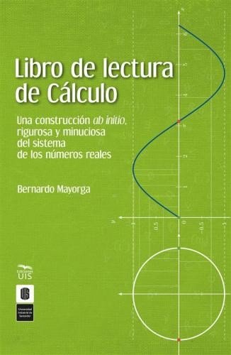  Libro de lectura de Cálculo: Una construcción ab initio, rigurosa...