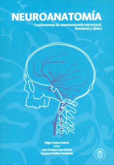  Neuroanatomía. Fundamentos de neuroanatomía estructural, funcional...