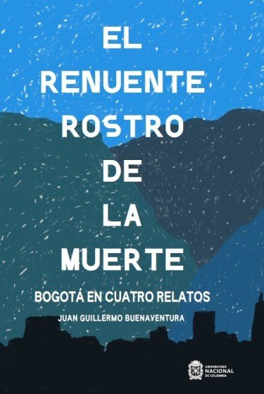 Libro: El renuente rostro de la muerte | Autor: Juan Guillermo Buenaventura Amezquita | Isbn: 9786285030420