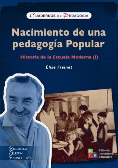  Nacimiento de una pedagogía popular. Historia de la Escuela...