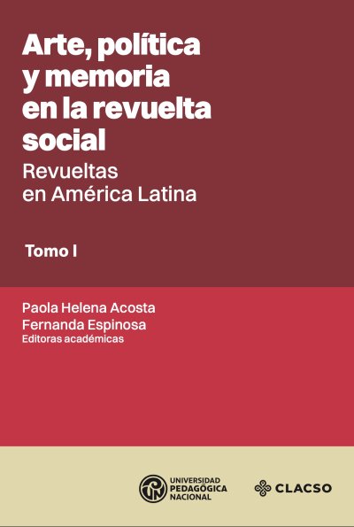  Arte, política y memoria en la revuelta social. La revuelta...