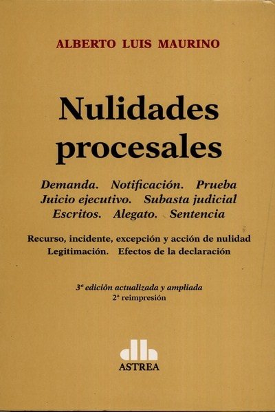 Libro: Nulidades procesales - Autor: Alberto Luis Maurino - Isbn: 9789505088676