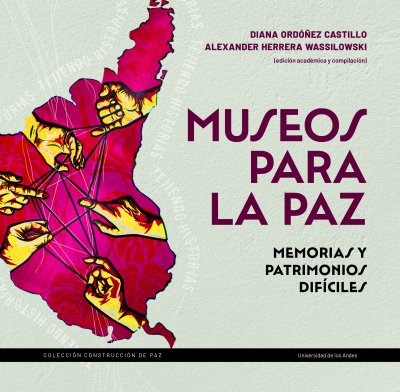  Museos para la paz. Memorias y patrimonios difíciles
