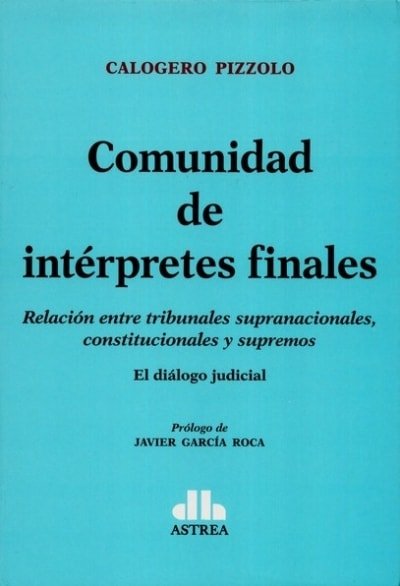 Libro: Comunidad de intérpretes finales - Autor: Calogero Pizzolo - Isbn: 9789877061710