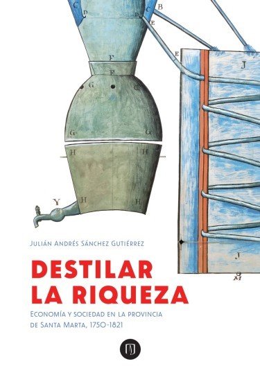  Destilar la riqueza. Economía y sociedad en la provincia de...