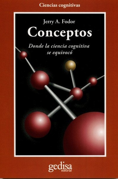 Libro: Conceptos. Donde la ciencia cognitiva se equivocó - Autor: Jerry A. Fodor - Isbn: 9788474327113