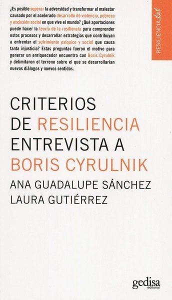 Libro: Criterios de resilencia entrevista a boris cyrulnik - Autor: Ana Guadalupe Sánchez - Isbn: 9788416572168