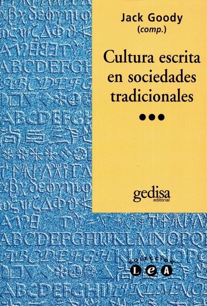 Libro: Cultura escrita en sociedades tradicionales - Autor: Jack Goody - Isbn: 8474325293