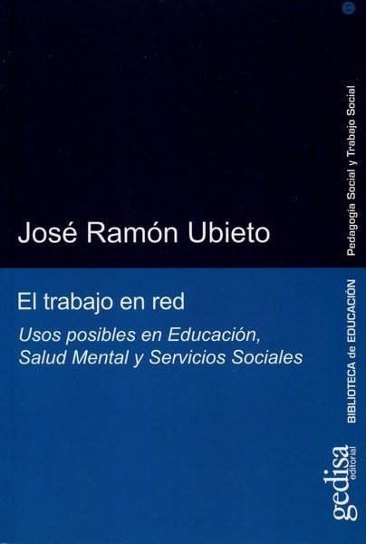 Libro: El trabajo en red - Autor: José Ramón Ubieto - Isbn: 9788497843607