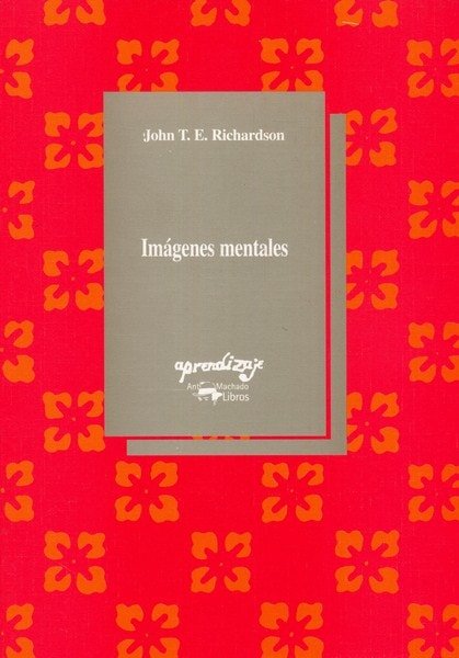 Libro: Imágenes mentales - Autor: John T.e. Richardson - Isbn: 8477741492