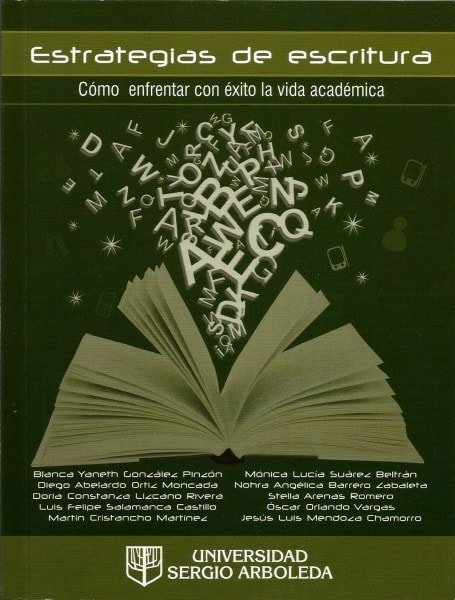 Estrategias de escritura cómo enfrentar con éxito la vida académica - Blanca Yaneth González Pinzón - 9789588745091