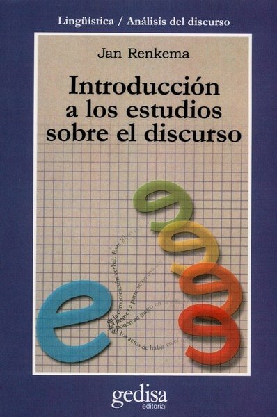 Libro: Introducción a los estudios sobre el discurso - Autor: Jan Renkema - Isbn: 9788474327465