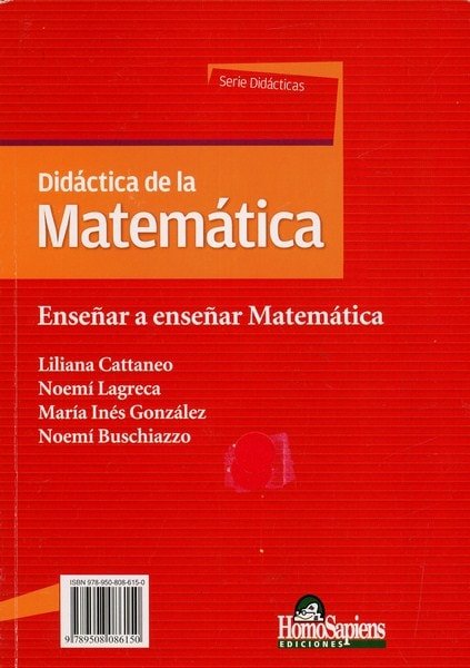Libro: Didáctica de la matemática. Enseñar a enseñar matemática - Autor: Liliana Cattaneo - Isbn: 9789508086150