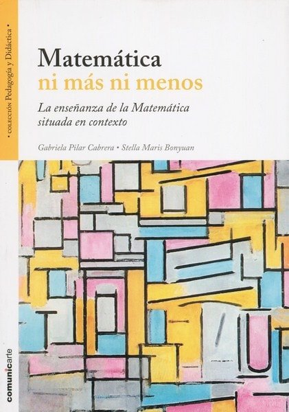 Libro: Matemática ni más ni menos - Autor: Gabriela Pilar Cabrera - Isbn: 9789876021463
