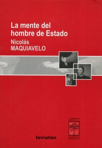 Libro: La mente del hombre de estado - Autor: Nicolás Maquiavelo - Isbn: 9875140899
