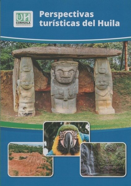Libro: Perspectivas turísticas del huila - Autor: Beatriz Eugenia Bustamante Arce - Isbn: 9789585980600