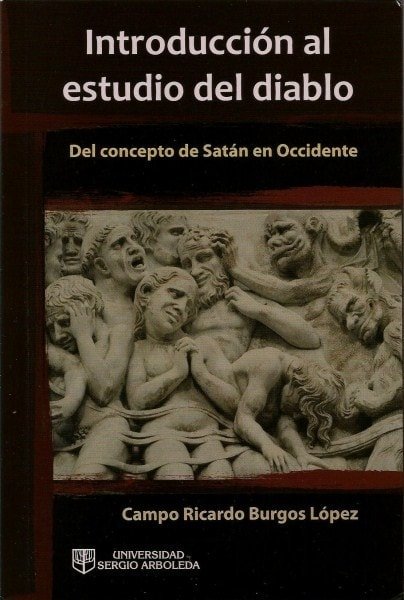 Introducción al estudio del diablo del concepto de satán en occidente - Campo Ricardo Burgos López - 9789588745466
