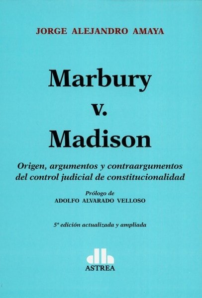 Libro: Marbury v. Madison - Autor: Jorge Alejandro Amaya - Isbn: 9789877062045