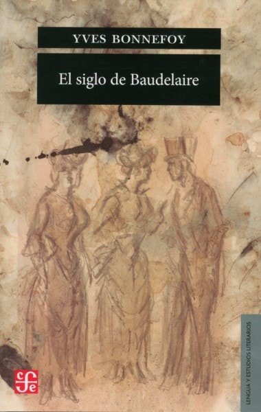 Libro: El siglo de baudelaire - Autor: Yves Bonnefoy - Isbn: 9789877191271