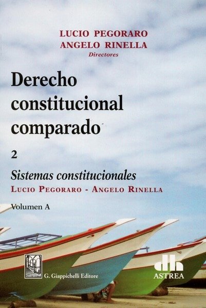 Libro: Derecho constitucional comparado 2. Volumen A y B - Autor: Lucio Pegoraro - Isbn: 9789877060904