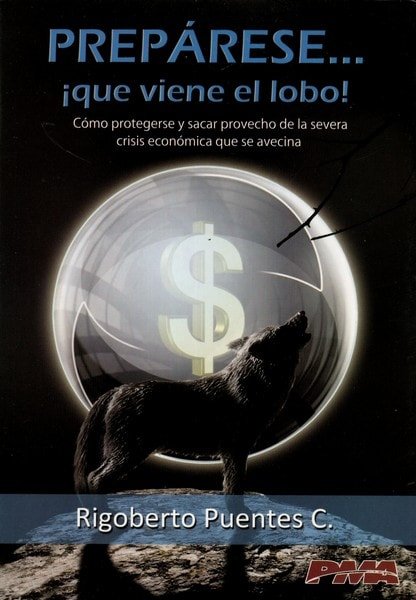 Libro: Prepárese...¡Que viene el lobo! - Autor: Rigoberto Puentes Carreño - Isbn: 9789584603630