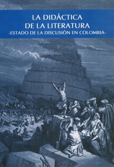 Libro: La didáctica de la literatura - Autor: Alfonso Cárdenas - Isbn: 9586704610