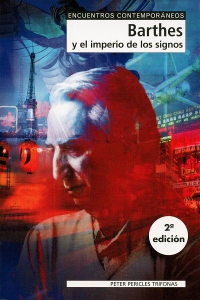 Libro: Barthes y el imperio de los signos - Autor: Peter Pericles Trifonas - Isbn: 9788497840361