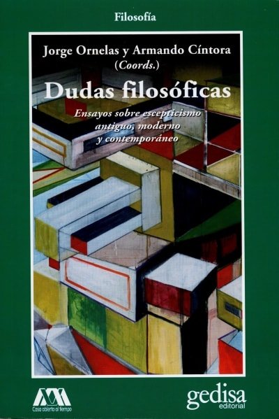 Libro: Dudas filosóficas. Ensayos sobre escepticismo antiguo, moderno y contemporáneo - Autor: Jorge Ornelas - Isbn: 9788497848695