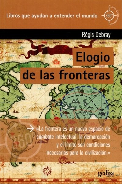 Libro: Elogio de las fronteras - Autor: Régis Debray - Isbn: 9788416572519