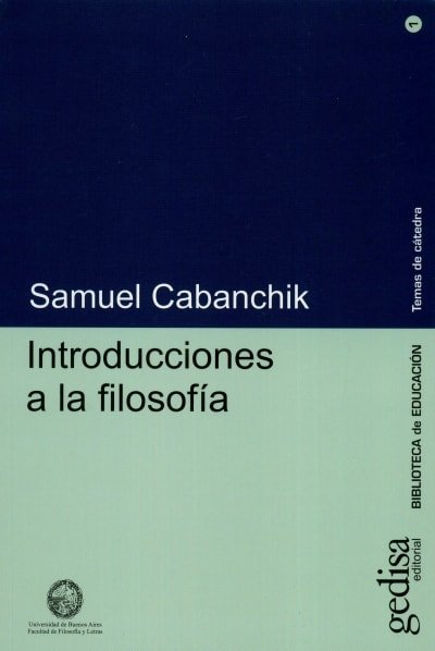 Libro: Introducciones a la filosofía - Autor: Samuel Cabanchik - Isbn: 8474327962