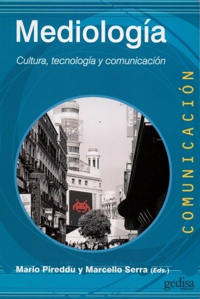 Libro: Mediología. Cultura, tecnología y comunicación - Autor: Mario Pierddu - Isbn: 9788497848756