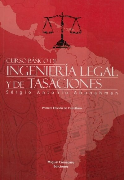 Libro: Curso báSico de ingeniería legal y de tasaciones - Autor: 2715-3273-sergio Antonio Abunahman - Isbn: 9801210796
