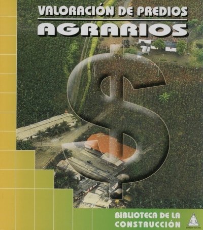 Libro: Valoración de predios agrarios - Autor: 2713-3271-oscar A. Borrero Ochoa - Isbn: 9589247199