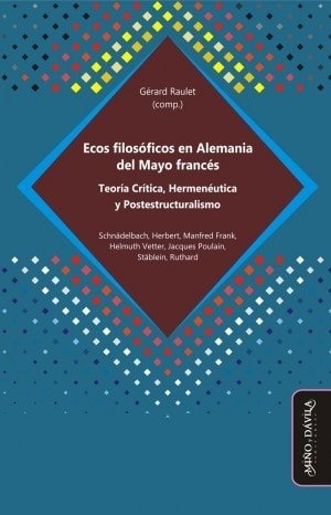 Libro: Ecos filosóficos en alemania del mayo francés - Autor: 2750-3301-gérard Raulet - Isbn: 9788416467983
