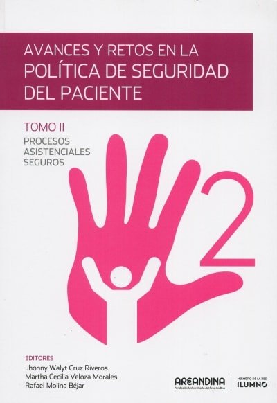 Libro: Avances y retos en la política de seguridad del paciente. Tomo II - Autor: 2755-3306-jhonny Walyt Cruz Riveros - Isbn: 9789588953380