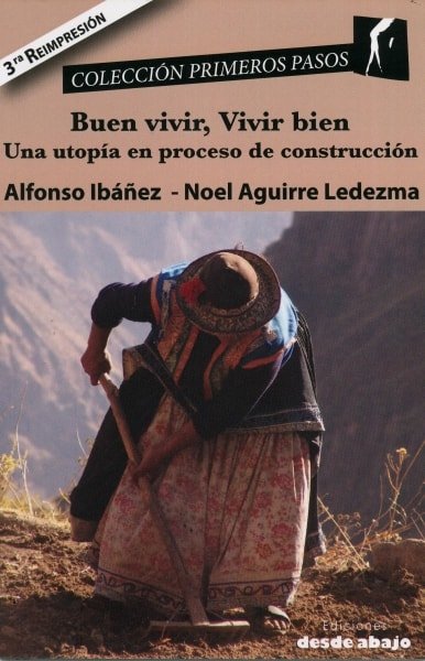 Libro: Buen vivir, vivir bien. Una utopía en proceso de construcción - Autor: 2774-3325-noel Aguirre Ledezma - Isbn: 9789588454801