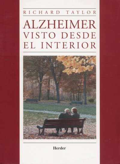 Libro: Alzheimer visto desde el interior - Autor: Richard Taylor - Isbn: 9786077727071
