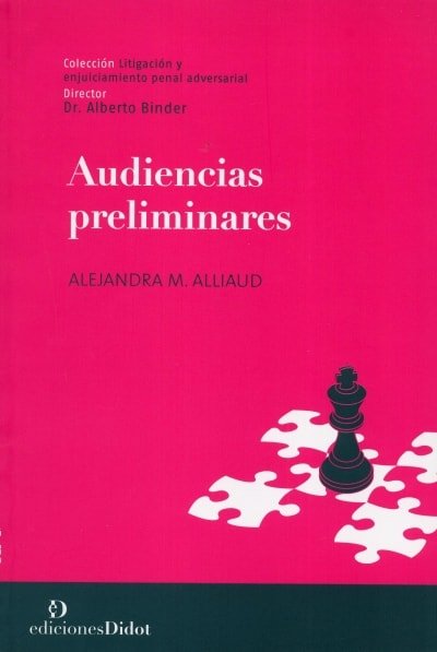 Libro: Audiencias preliminares - Autor: Alejandra M. Alliaud - Isbn: 9789873620225